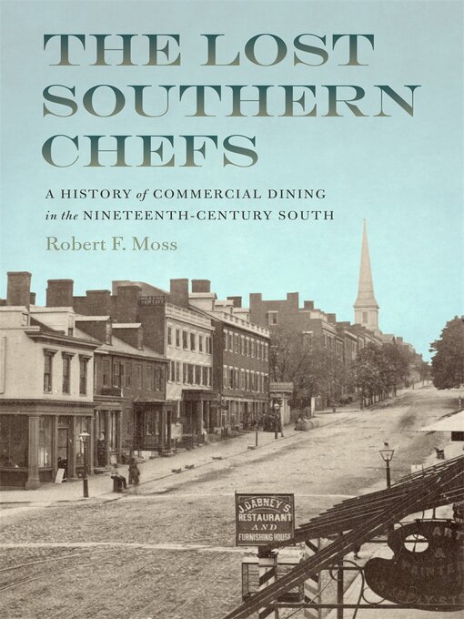 Title details for The Lost Southern Chefs by Robert F. Moss - Available